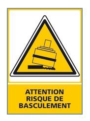 ATTENTION RISQUE DE BASCULEMENT (C0546)