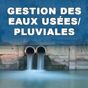 Gestion des Eaux Usées/Pluviales